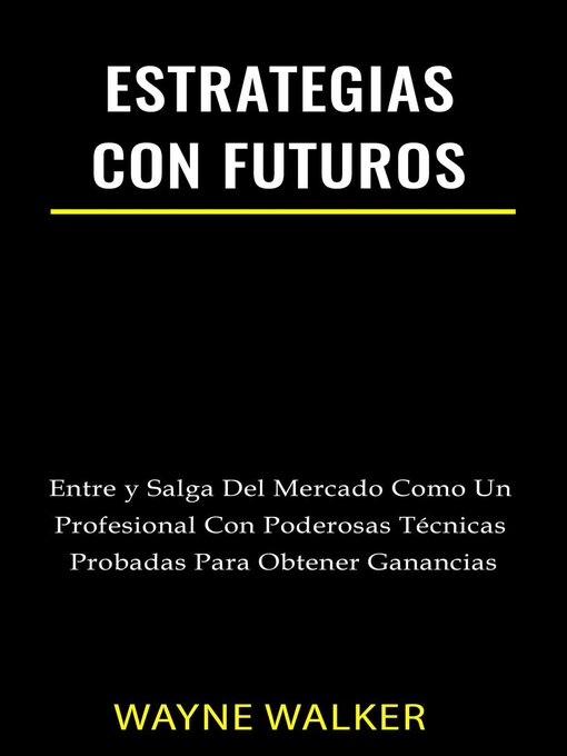 Title details for Estrategias Con Futuros by Wayne Walker - Available